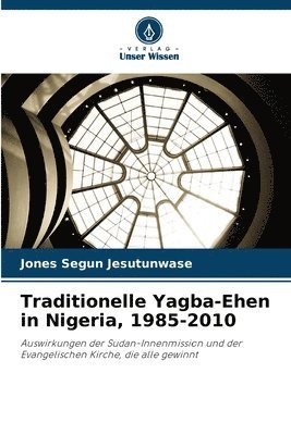 bokomslag Traditionelle Yagba-Ehen in Nigeria, 1985-2010