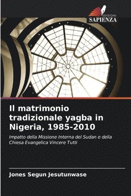 Il matrimonio tradizionale yagba in Nigeria, 1985-2010 1