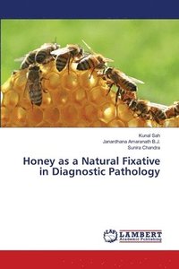 bokomslag Honey as a Natural Fixative in Diagnostic Pathology