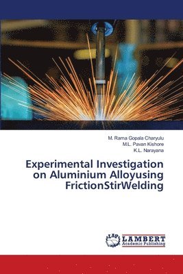 Experimental Investigation on Aluminium Alloyusing FrictionStirWelding 1