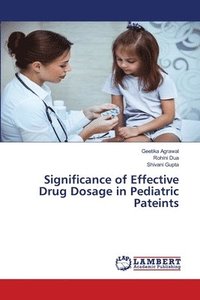 bokomslag Significance of Effective Drug Dosage in Pediatric Pateints