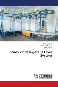 bokomslag Study of Refrigerant Flow System
