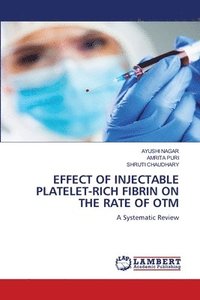 bokomslag Effect of Injectable Platelet-Rich Fibrin on the Rate of Otm
