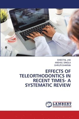 Effects of Teleorthodontics in Recent Times- A Systematic Review 1