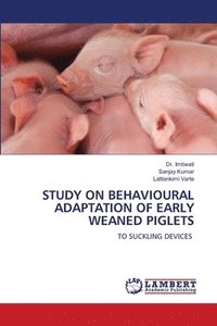 bokomslag Study on Behavioural Adaptation of Early Weaned Piglets