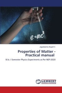 bokomslag Properties of Matter - Practical manual
