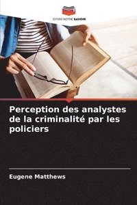 bokomslag Perception des analystes de la criminalit par les policiers