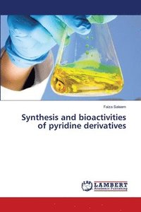 bokomslag Synthesis and bioactivities of pyridine derivatives