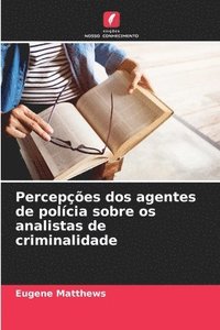 bokomslag Percepes dos agentes de polcia sobre os analistas de criminalidade