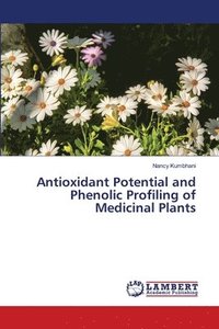 bokomslag Antioxidant Potential and Phenolic Profiling of Medicinal Plants