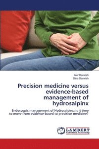 bokomslag Precision medicine versus evidence-based management of hydrosalpinx
