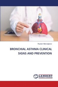 bokomslag Bronchial Asthma Clinical Signs and Prevention