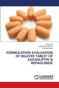 bokomslag Formulation Evaluation of Bilayer Tablet of Saxagliptin & Repaglinide