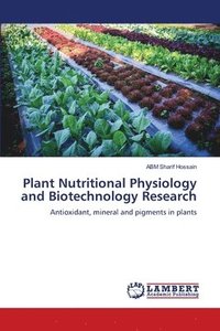 bokomslag Plant Nutritional Physiology and Biotechnology Research