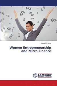 bokomslag Women Entrepreneurship and Micro-Finance