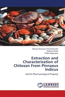 Extraction and Characterization of Chitosan From Pinnaeus Indicus 1