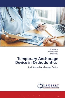 Temporary Anchorage Device in Orthodontics 1