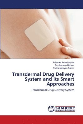 Transdermal Drug Delivery System and its Smart Approaches 1