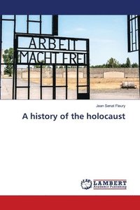bokomslag A history of the holocaust