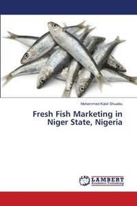 bokomslag Fresh Fish Marketing in Niger State, Nigeria