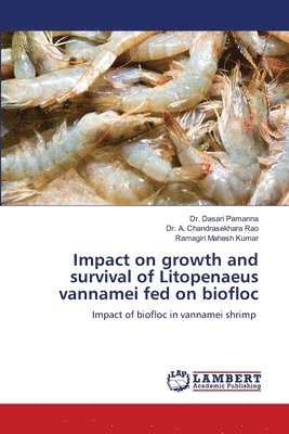 Impact on growth and survival of Litopenaeus vannamei fed on biofloc 1