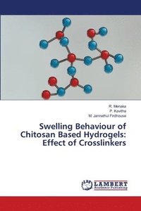 bokomslag Swelling Behaviour of Chitosan Based Hydrogels
