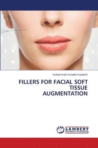 bokomslag Fillers for Facial Soft Tissue Augmentation