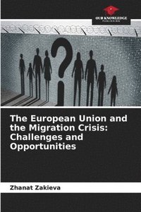 bokomslag European Union and the Migration Crisis