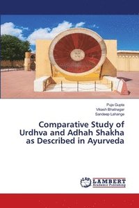 bokomslag Comparative Study of Urdhva and Adhah Shakha as Described in Ayurveda