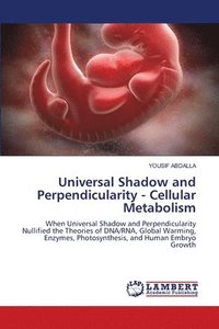 bokomslag Universal Shadow and Perpendicularity - Cellular Metabolism