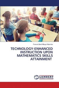 bokomslag Technology-Enhanced Instruction Upon Mathematics Skills Attainment