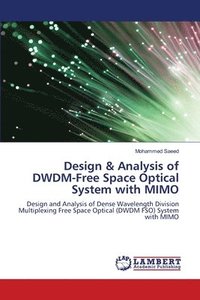 bokomslag Design & Analysis of DWDM-Free Space Optical System with MIMO