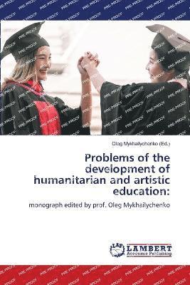 Problems of the development of humanitarian and artistic education 1