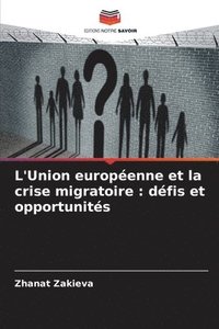 bokomslag L'Union europenne et la crise migratoire