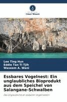 Lee Ting Hun, Eddie Tan Ti Tjih, Waseem A Wani - Essbares Vogelnest, Häftad