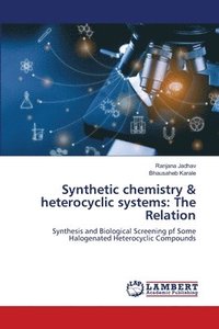 bokomslag Synthetic chemistry & heterocyclic systems