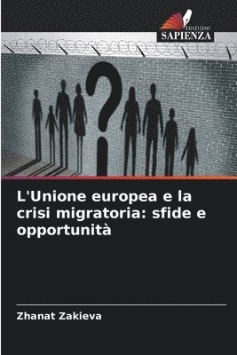 bokomslag L'Unione europea e la crisi migratoria