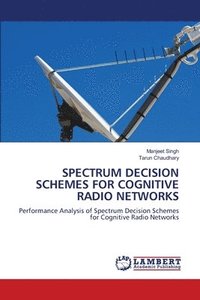 bokomslag Spectrum Decision Schemes for Cognitive Radio Networks