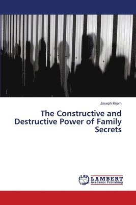 Joseph Kijem - Constructive and Destructive Power of Family Secrets, Häftad