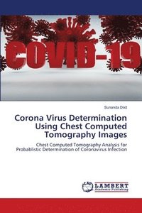 bokomslag Corona Virus Determination Using Chest Computed Tomography Images
