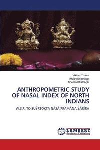 bokomslag Anthropometric Study of Nasal Index of North Indians