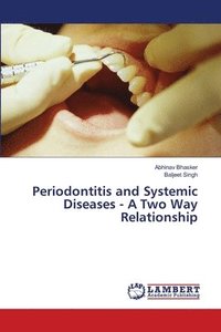 bokomslag Periodontitis and Systemic Diseases - A Two Way Relationship