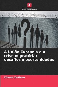 bokomslag A Unio Europeia e a crise migratria