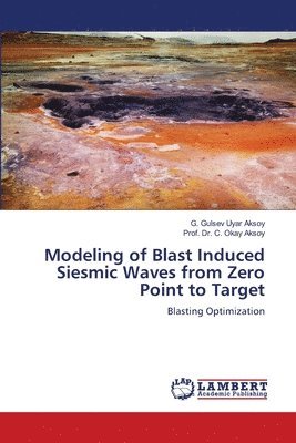 Modeling of Blast Induced Siesmic Waves from Zero Point to Target 1