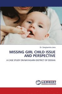 bokomslag Missing Girl Child Issue and Perspective