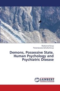 bokomslag Demons, Possessive State, Human Psychology and Psychiatric Disease