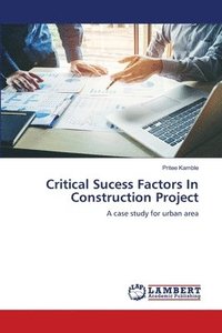 bokomslag Critical Sucess Factors In Construction Project