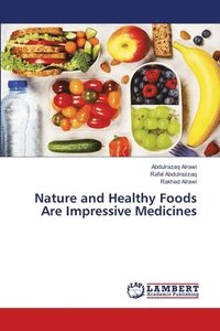 bokomslag Nature and Healthy Foods Are Impressive Medicines