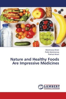 Nature and Healthy Foods Are Impressive Medicines 1