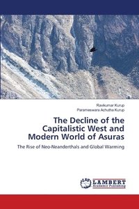 bokomslag The Decline of the Capitalistic West and Modern World of Asuras